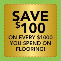 Save $100 on every $1000 you spend on flooring!